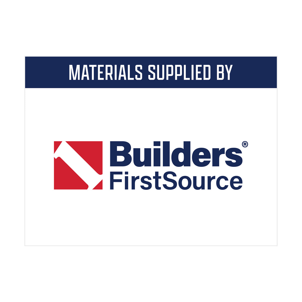 Builders FirstSource - Plastic Yard Signage (24" x 18")