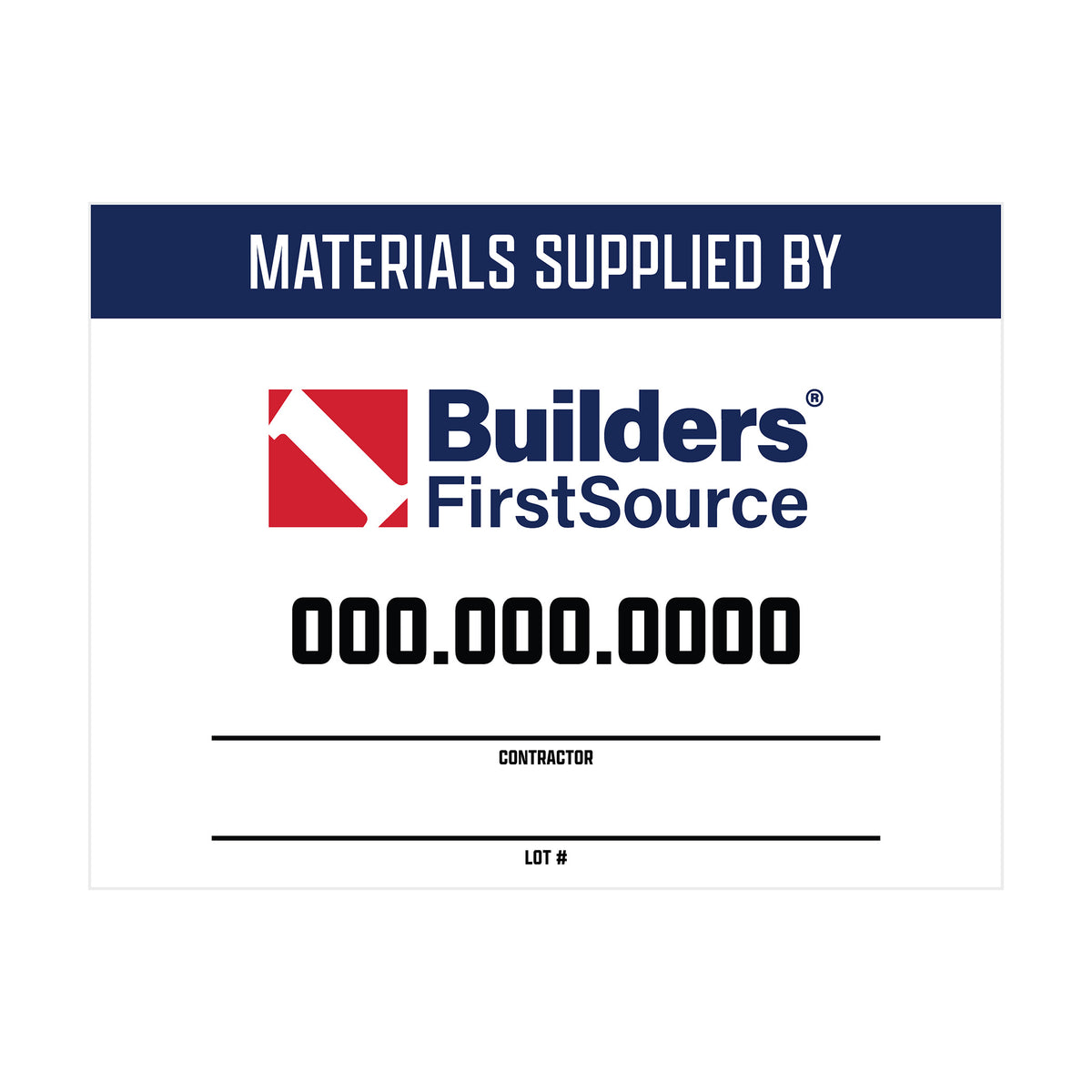 Builders FirstSource - Plastic Yard Signage (24" x 18")